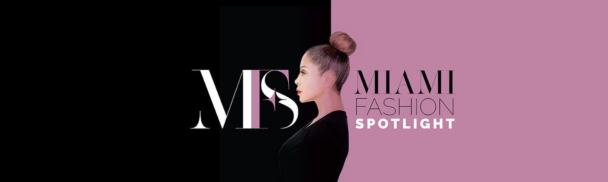 Miami Fashion Spotlight